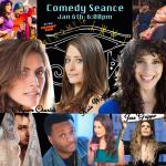 Comedy Seance with Kate Wolff, Alyson Charles, and Jess Grippo